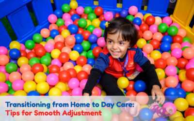Transitioning from Home to Day Care: Tips for Smooth Adjustment