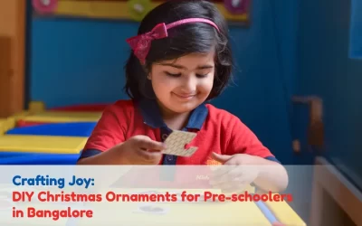 Crafting Joy: DIY Christmas Ornaments for Pre-schoolers in Bangalore