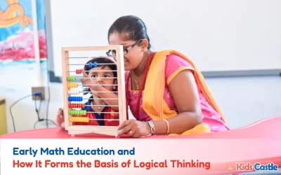 Early Math Education and How It Forms the Basis of Logical Thinking