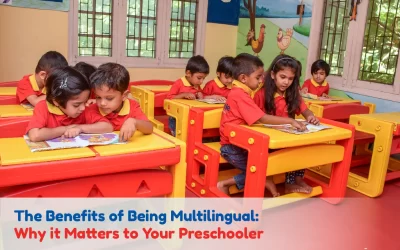 The Benefits of Being Multilingual: Why it Matters to Your Preschooler