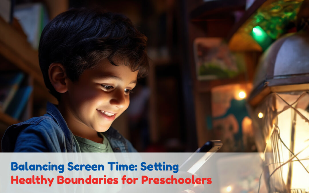 Balancing Screen Time: Setting Healthy Boundaries for Preschoolers