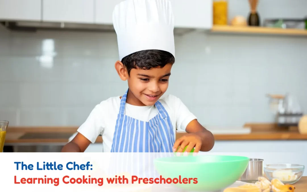 The Little Chef: Learning Cooking with Preschoolers