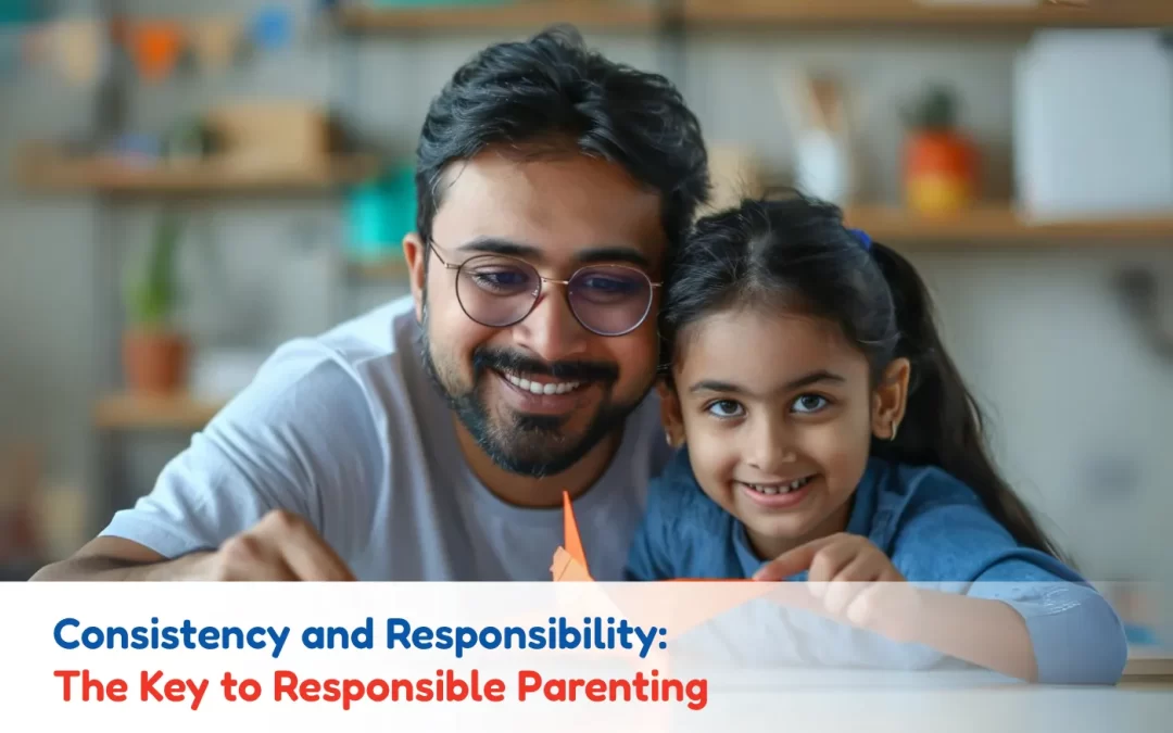 Consistency and Responsibility The Key to Responsible Parenting banner image