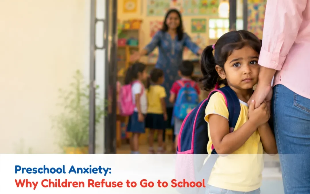 Preschool Anxiety: Why Children Refuse to Go to School